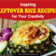 Leftover Rice Recipes