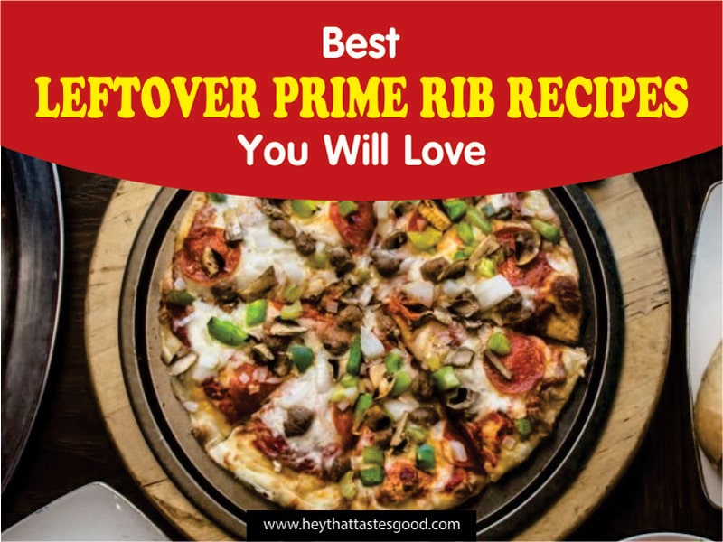 15 Best Leftover Prime Rib Recipes You Will Love 2023 (+ Beef Barley Soup With Leftover Prime Rib)