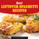 Leftover Spaghetti Recipes