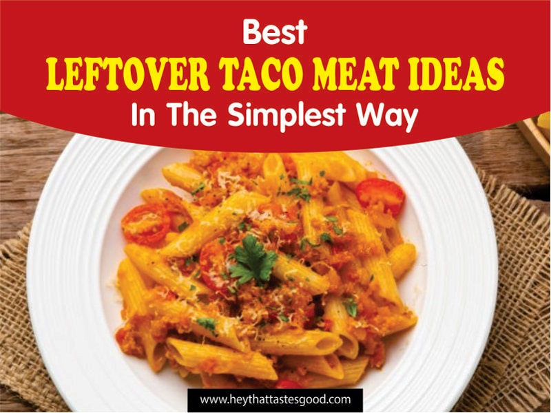Best Leftover Taco Meat Ideas In The Simplest Way For 2023 (+ Beef Chimichangas)
