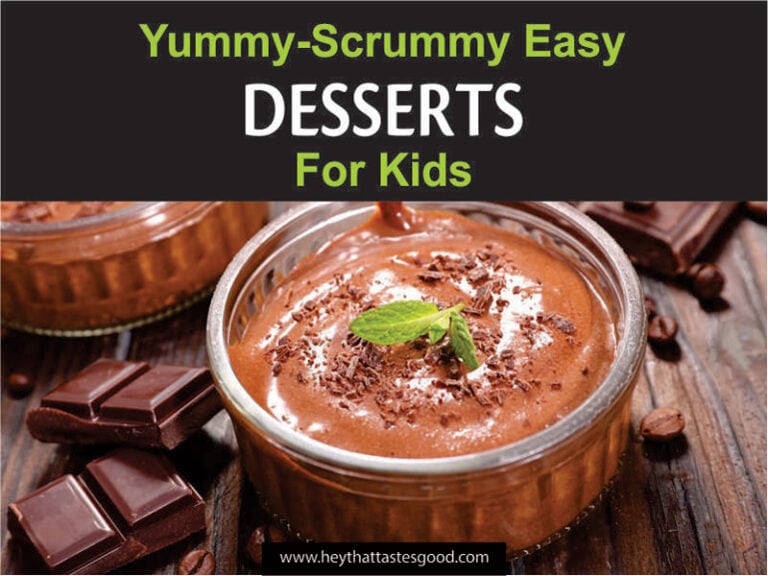 30 Yummy-Scrummy Easy Desserts For Kids 2023