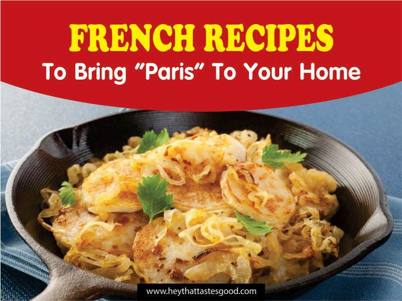 31 Authentic French Recipes To Prepare At Home 2023 (+ Ratatouille)