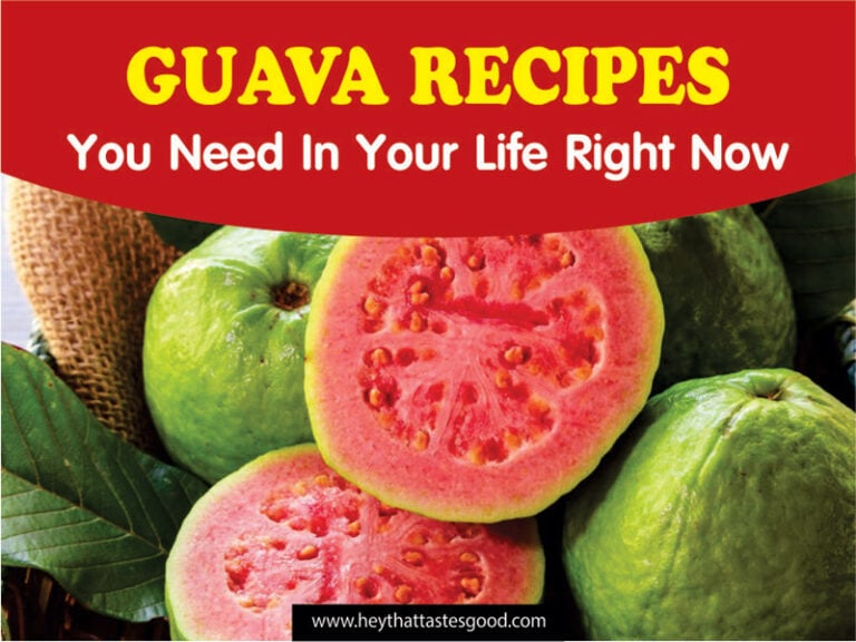 15+ Guava Recipes You Need In Your Life Right Now 2023