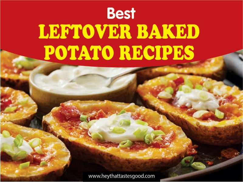 8 Best Leftover Baked Potato Recipes To Try Out 2023 (+ Potato Fried Rice)