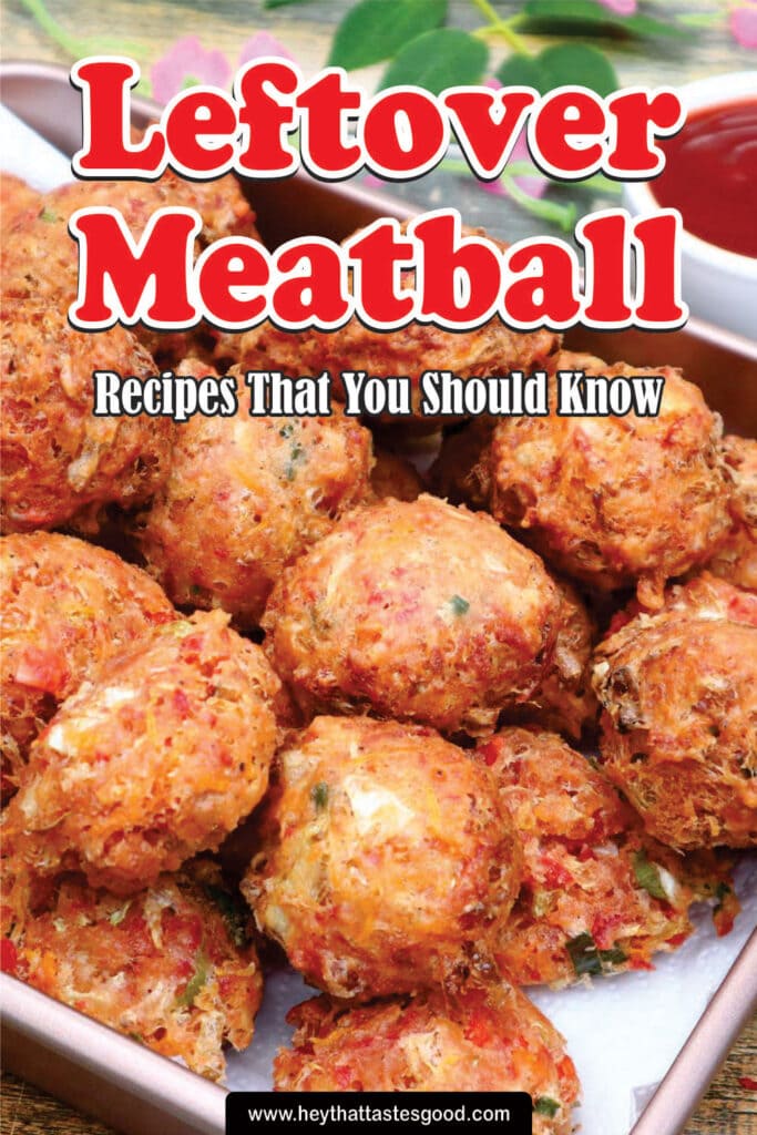 Leftover Meatball Recipes