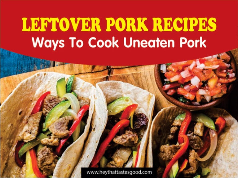 Leftover Pork Recipes: 30 Ways To Cook Uneaten Pork 2023