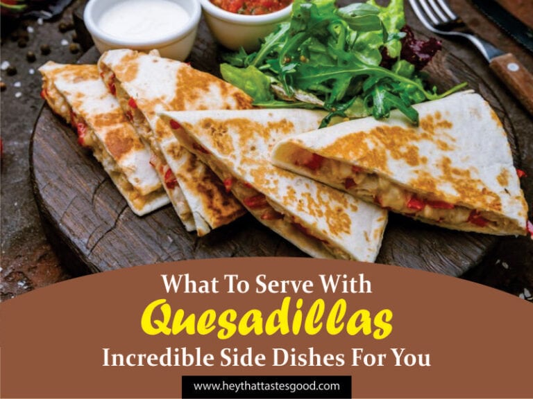What To Serve With Quesadillas
