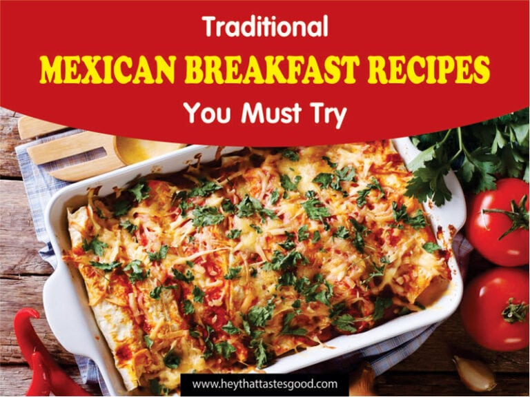 23 Traditional Mexican Breakfast Recipes You Must Try 2023