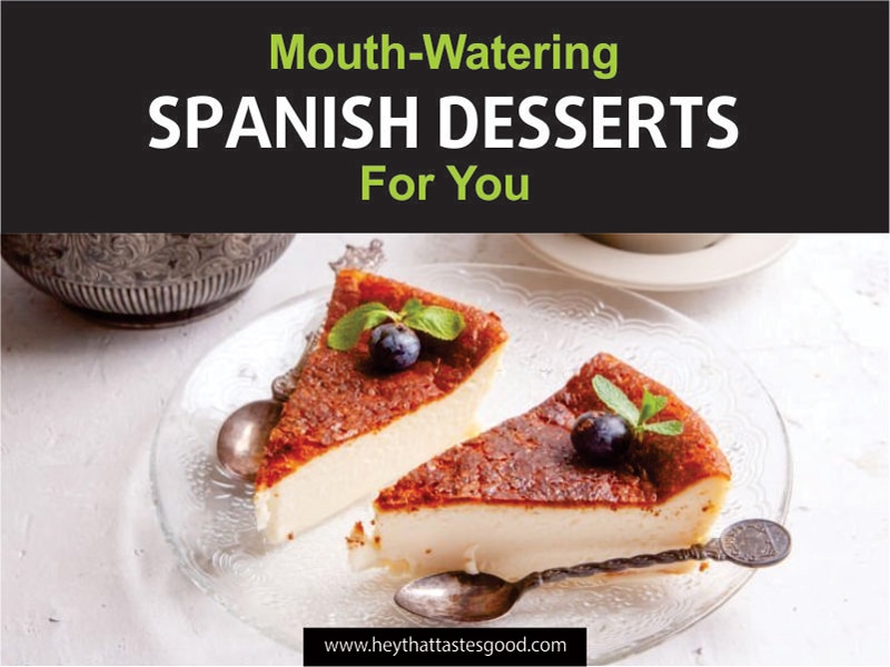 25+ Mouth-Watering Spanish Desserts For You 2023 (+ Basque Cheesecake/Tarta De Queso)